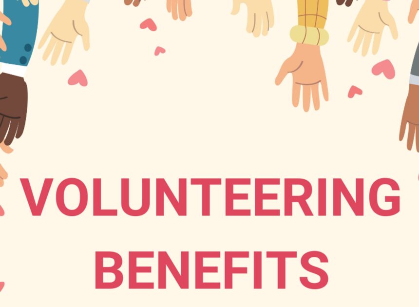 The Benefits of Volunteering