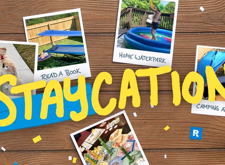 How to Plan a Staycation